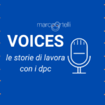 Voices: storie di chi lavora con i DPC